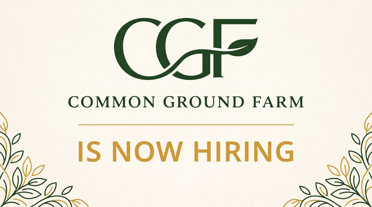 Common Ground Farm Is Now Hiring! 💚